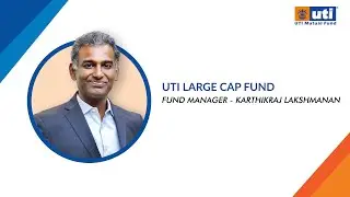 All about UTI Large Cap Fund | Karthikraj Lakshmanan | UTI MF