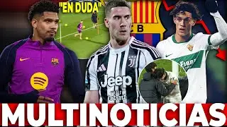 BARCA REGRESA y TAMBIEN ARAUJO | FORT lesionado y KO |Vlahovic libre en 2026 y GIRONA a por STEGEN