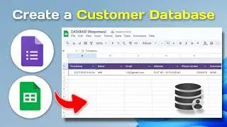 How to Create a Customer Database Using Google Forms and Sheets &ndash; Full Guide