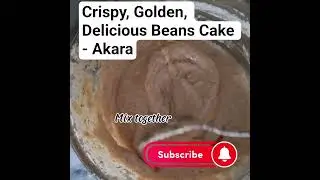 Akara RecipeTwist: From Crunchy to Crispy #foodienaija #viral #shorts #crispyakara #beanscake