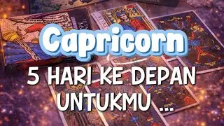 CAPRICORN ♑️ 5 HARI KE DEPAN UNTUKMU…|Hari yang Akan Kamu Lalui & Lewati…🕊️🕊️