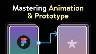 Advanced Figma Animation and Prototyping🚀 | FREE COURSE 2025