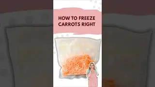 HOW TO FREEZE CARROTS Right | Easy Method to Freeze Carrots Without Blanching
