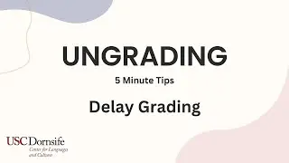 Ungrading 5 Minute tips: Delay Grading