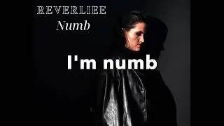 Reverliee - Numb (Lyric Video)