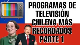☑️ 10 programas antiguos de la TELEVISIÓN CHILENA más recordados de todos los tiempos PARTE 1 🚀
