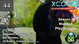 Часть 44 &brvbar;&brvbar; Ну что ж, давайте! &brvbar;&brvbar; Модифицированное прохождение XCOM 2 3-го сезона