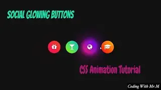 Social Glowing Gradient Buttons Using CSS |  CSS Animation Effects