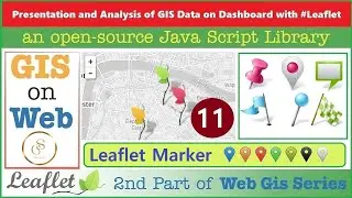 The Leaflet Marker Object | Vector layers in Leaflet | GIS Data on Web with Leaflet JS API | 11