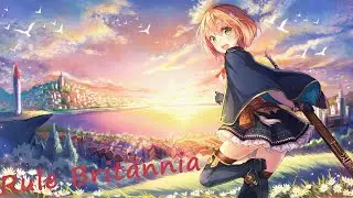 Nightcore - Rule Britannia