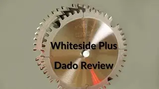 Whiteside Plus Dado Blade Review and Demo / Woodworking Blades Dado Stack / Set for Tablesaw 8