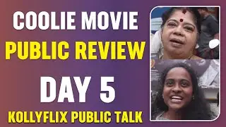 Coolie Movie Public Review Day 5  | Kollyflix Public Talk