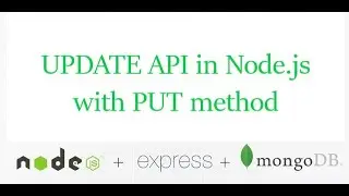 UPDATE API in Node.js using express & MongoDB | CRUD API in Node.js (part-4)