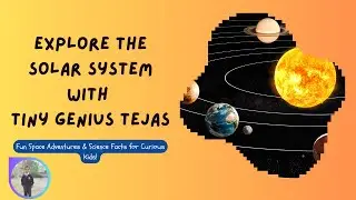 Explore the Solar System with Tejas