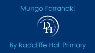 Mungo Farranak! By Radcliffe Hall Primary School