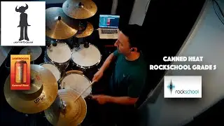 Canned Heat - Rockschool Grade 5 drums (Craig Bacon)