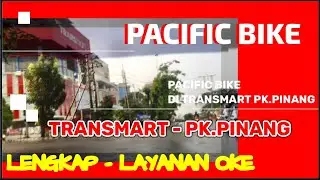 LENGKAP ***** LAYANAN OKE SEPEDA PACIFIC - TRANSMART PANGKALPINANG BANGKA REVIEW TOKO SEPEDA MODERN