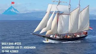 Daily Dive # 235 | Darwin200 Leg 31: Ascension to the Azores