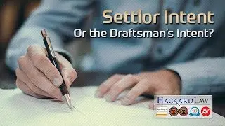 Settlor Intent | Or Is It the Draftsman&rsquo;s Intent?