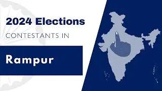 2024 Lok Sabha Contestants - Rampur