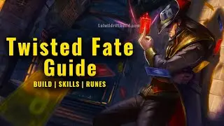 LOL Wild Rift Twisted Fate Guide - Build, Skills, Combos & Runes
