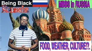 LIVING IN RUSSIA | ARE RUSSIANS RACIST?! (Food,Weather,Culture) - MBBS In Russia 🇷🇺