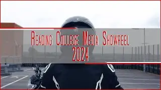 Reading College Media Showreel 2024