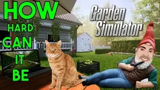 GARDEN SIMULATOR - Episode 1: FIRST LOOK - How hard can it be ?