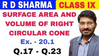 Surface Area and Volume of Cone | Class 9th CBSE Board | RD Sharma | Ex. 20.1 Solution
