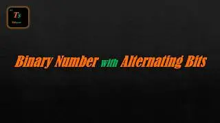 Binary Number with Alternating Bits Solution in C++, Python and JAVA | Leetcode - Tabspace