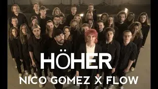 Nico Gomez X FLOW - H&ouml;her (Musikvideo)