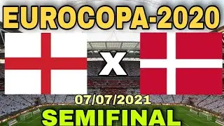 Inglaterra X Dinamarca  EUROCOPA-2020 SEMIFINAL 07/07/2021 eFootball PES 2021