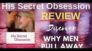 Presentation: Discover His Secret Obsession | Be Irresistible