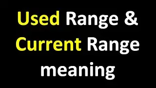 USED RANGE and CURRENT RANGE OR REGION in  Excel.[HD]