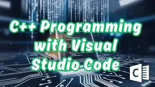 C++ Programming with Visual Studio Code #freeonlinecourse