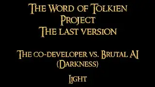 ROTWK. The Word of Tolkien Mod. The co-developer (Darkness) vs. Brutal AI (Light). The last version