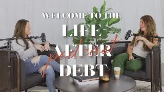 Welcome to Life After Debt | Life After Debt Podcast