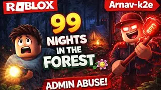 Playing admin abuse of 99 nights in the forest 