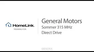 Programming HomeLink for Sommer 315MHz & Direct Drive Garage Doors - GM Vehicles - Step by Step