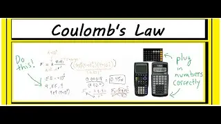 Coulomb's Law (Solve & Plug in #'s Efficiently and Accurately)