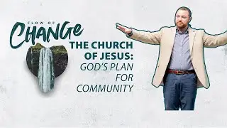 The Church of Jesus: God's Design For Community