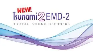 New Tsunami2 Decoders! Steam-2 & EMD-2