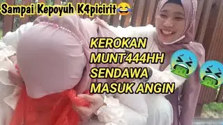 KEROKAN,MU4L,MUNT4H,KARENA MASUK ANGIN SAMPAI SENDAWA KENCENG || WONG NGAPAK AYU-AYU GOKIL