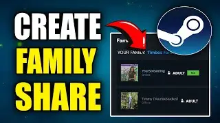 How to Create a Family & Game Share on STEAM (Best Method)