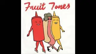 Fruit Tones - Ripe & Ready (Full EP)
