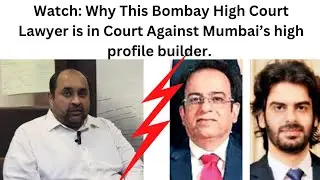 Why this lawyer had to approach Court against a top developer of Mumbai?