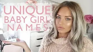 UNIQUE BABY GIRL NAMES | Lucy Jessica Carter