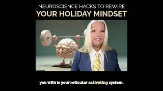 Neuroscience Hacks to Rewire Your Holiday Mindset