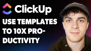 How to Use Clickup Templates to 10x Productivity (Full 2025 Guide)