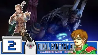 OH MY GOD HE'S SO FU**ING COOL! | Final Fantasy XII: The Zodiac Age (Part 2)